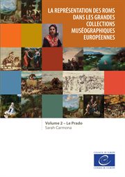 La représentation des Roms dans les grandes collections muséographiques européennes. Volume II, Le Prado cover image cdn
