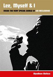 Lee, myself & I : inside the very special world of Lee Hazlewood cover image cdn