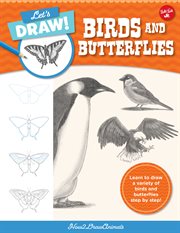 Let's draw birds & butterflies : Learn to draw a variety of birds and butterflies step by step! cover image cdn
