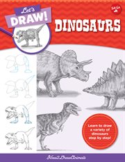 Let's draw dinosaurs : Learn to draw a variety of dinosaurs step by step! cover image cdn