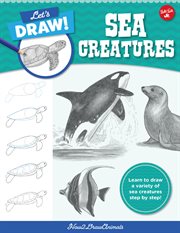 Let's draw sea creatures : Learn to draw a variety of sea creatures step by step! cover image cdn