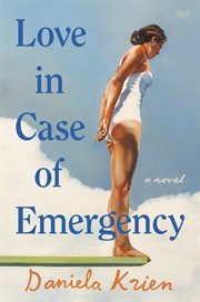 Love in case of emergency : a novel cover image cdn
