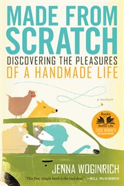 Made from scratch : discovering the pleasures of a handmade life cover image cdn
