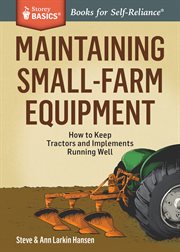 Maintaining small-farm equipment : how to keep tractors and implements running well cover image cdn