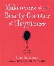 Makeovers at the beauty counter of happiness cover image cdn