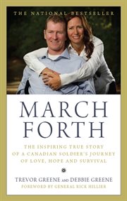 March forth : the inspiring true story of a Canadian soldier's journey of love, hope and survival cover image cdn