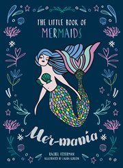 Mer-mania : the little book of mermaids cover image cdn