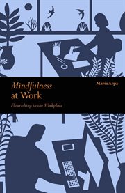 Mindfulness at work : flourishing in the workplace cover image cdn
