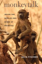 Monkeytalk : inside the worlds and minds of primates cover image cdn