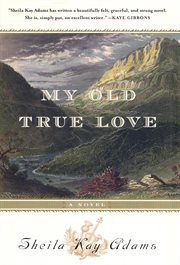 My old true love : a novel cover image cdn