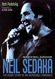 Neil sedaka rock 'n' roll survivor : The inside story of his incredible comeback cover image cdn