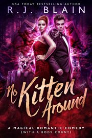 No kitten around : a magical romantic comedy (with a body count) cover image cdn