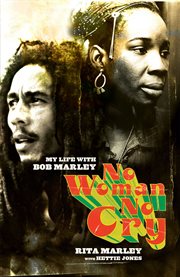 No woman no cry : my life with Bob Marley cover image cdn