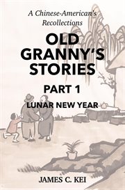 Old granny's stories part 1: lunar new year : Lunar New Year cover image cdn
