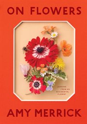 On flowers : lessons from an accidental florist cover image cdn