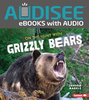 On the hunt with grizzly bears cover image cdn