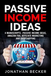 Passive income ideas : make money online through dropshipping, affiliate marketing, instagram marketing, influencer marketing, ecommerce, Amazon FBA, self-publishing and much more cover image cdn