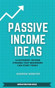 Passive income ideas: 14 different incomes streams that beginners can start today : 14 Different Incomes Streams that Beginners Can Start Today cover image cdn