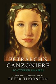 Petrarch's Canzoniere : scattered rhymes : a new verse translation cover image cdn
