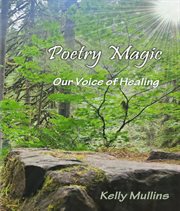 Poetry magic : Our Voice of Healing cover image cdn