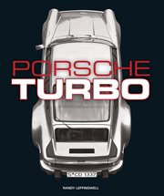 Porsche turbo : the inside story of Stuttgart's turbocharged road and race cars cover image cdn