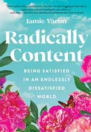 Radically content : being satisfied in an endlessly dissatisfied world cover image cdn