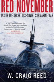 Red November : inside the secret U.S.-Soviet submarine war cover image cdn
