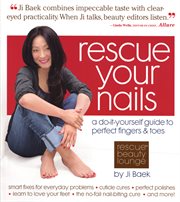 Rescue your nails : a do-it-yourself guide to perfect fingers & toes cover image cdn