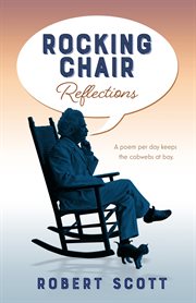 Rocking chair reflections : A poem per day keeps the cobwebs at bay cover image cdn