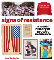 Signs of Resistance : a Visual History of Protest in America cover image cdn
