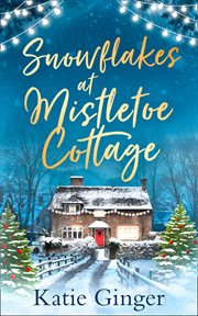 Snowflakes at Mistletoe Cottage cover image cdn