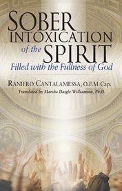 Sober intoxication of the spirit : A Young Catholic's Search for Meaning cover image cdn