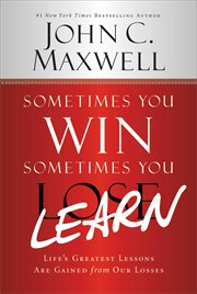Sometimes you win, sometimes you learn : life's greatest lessons are gained from our losses cover image cdn