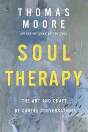 Soul therapy : the art and craft of caring conversation cover image cdn