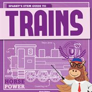Sparky's STEM guide to trains cover image cdn