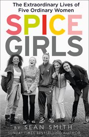 Spice Girls : the story of the world's greatest girl band cover image cdn