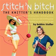 Stitch 'n bitch : the knitter's handbook cover image cdn