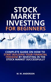 Stock market investing for beginners i complete guide on how to start building your financial fre cover image cdn