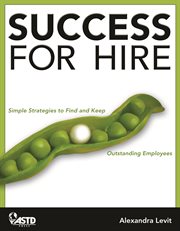 Success for hire : simple strategies to find and keep outstanding employees cover image cdn