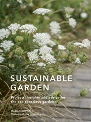 Sustainable garden : projects, insights and advice for the eco-conscious gardener cover image cdn