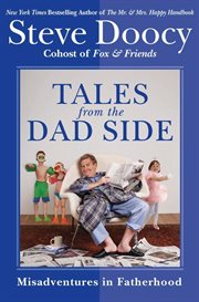 Tales from the dad side : misadventures in fatherhood cover image cdn