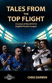 Tales from the top flight: a review of the 2015/16 english premier league : A Review of the 2015/16 English Premier League cover image cdn