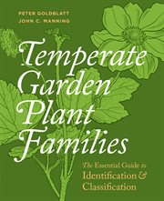 Temperate garden plant families : the essential guide to identification and classification cover image cdn