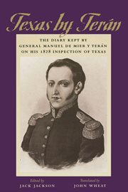 Texas by Terán : the diary kept by General Manuel de Mier y Terán on his 1828 inspection of Texas cover image cdn