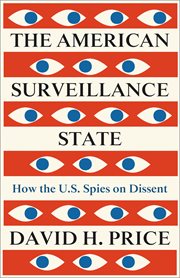 The American surveillance state : how the US spies on dissent cover image cdn