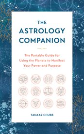 The astrology companion : the portable guide for using the planets to manifest your power and purpose cover image cdn