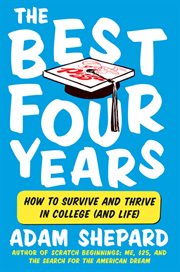 The best four years : how to survive and thrive in college (and life) cover image cdn