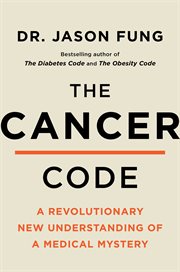 The cancer code : a revolutionary new understanding of a medical mystery cover image cdn