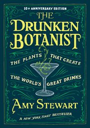 The drunken botanist : the plants that create the world's great drinks cover image cdn