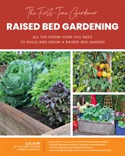 Raised bed gardening : all the know-how you need to build and grow a raised bed garden cover image cdn